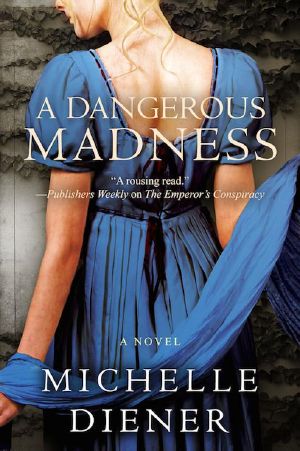 [Regency London 03] • A Dangerous Madness